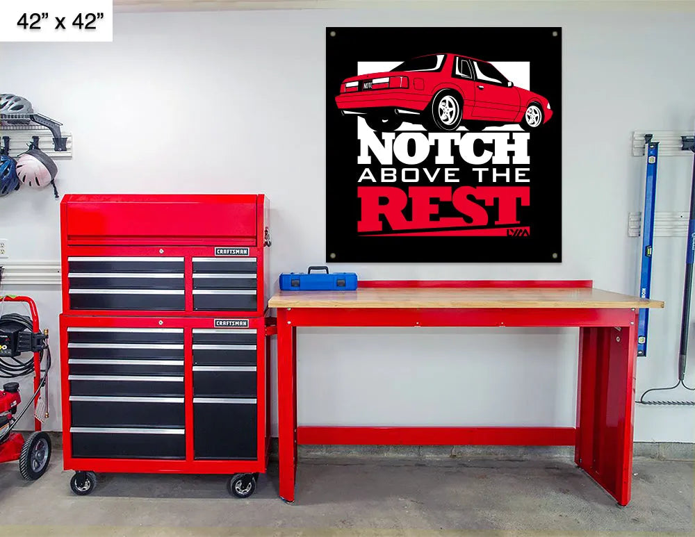 Foxbody Ford Mustang Notch Above the Rest Banner - LYM Clothing