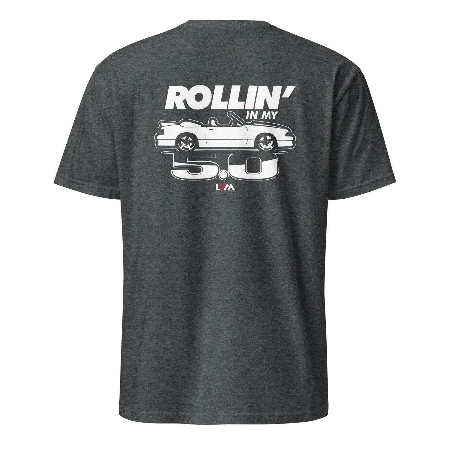 Rollin' in My 5.0 Foxbody Ford Mustang T-Shirt - LYM Clothing