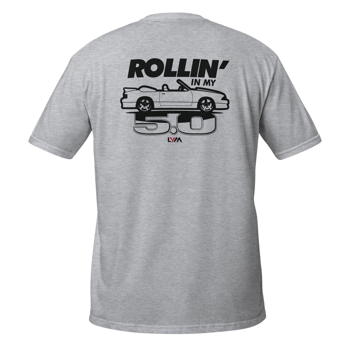 Rollin' in My 5.0 Foxbody Ford Mustang T-Shirt - LYM Clothing