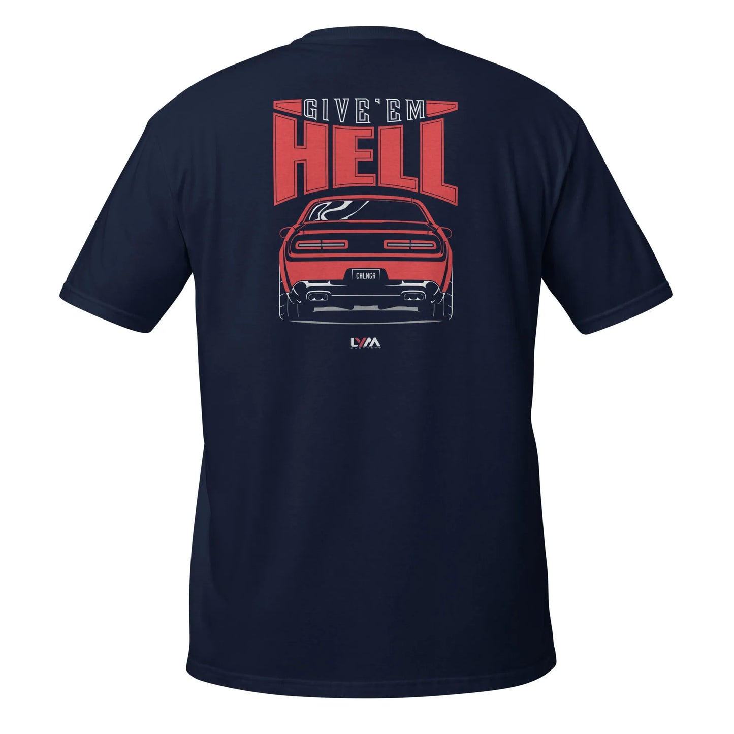 Dodge Challenger Rear Give'em Hell T-Shirt - LYM Clothing